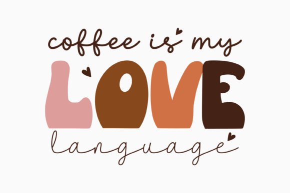 Coffee is My Love Language Coffee Svg