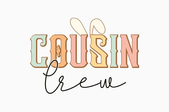 Cousin Crew Retro Easter Quote Svg