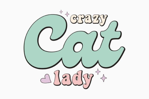 Crazy Cat Lady Retro Cat Mom Quote SVG