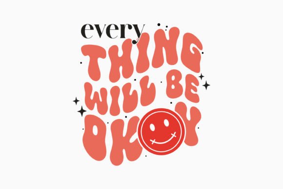 Everything Will Be Okey