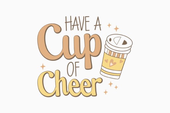 Have a Cup of Cheer Retro Coffee SVG
