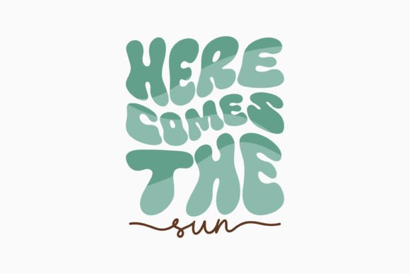 Here Comes the Sun