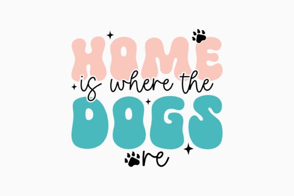 Home is Where the Dogs Are