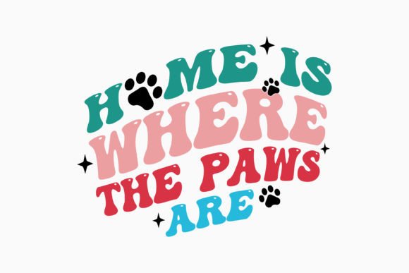 Home is Where the Paws Are Retro Dog SVG