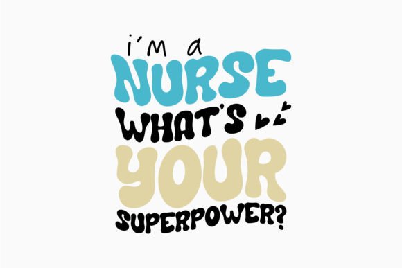 I Am a Nurse Whats Retro Nurse Quotes