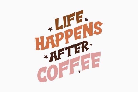 Life Happens After Retro Coffee Svg