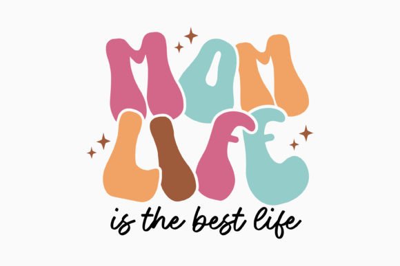 Mom Life is the Best Retro Mothers Day