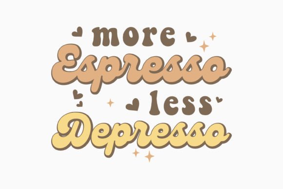 More Espresso Less Retro Coffee SVG