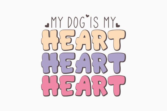 My Dog is My Heart Retro Dog Quotes SVG
