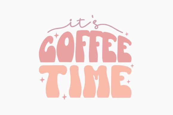 Retro Coffee Quotes SVG It's Coffee Time