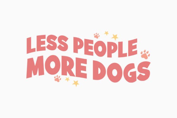 Retro Dog Quote Less People More Dogs