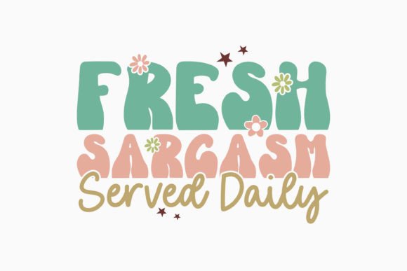 Retro Fresh Sarcasm Served Daily