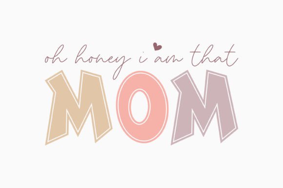 Retro Mothers Day Oh Honey I m That Mom