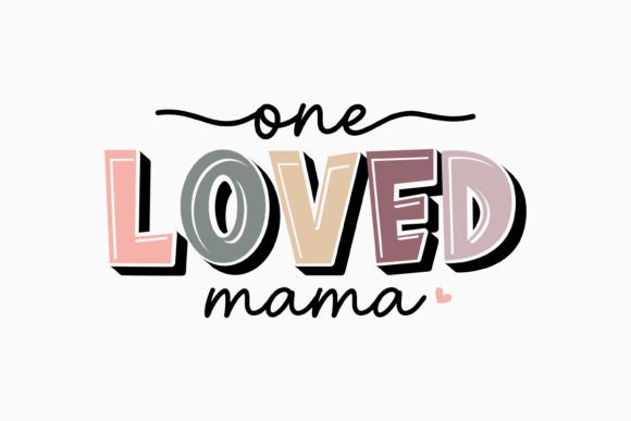 Retro Mothers Day One Loved Mama