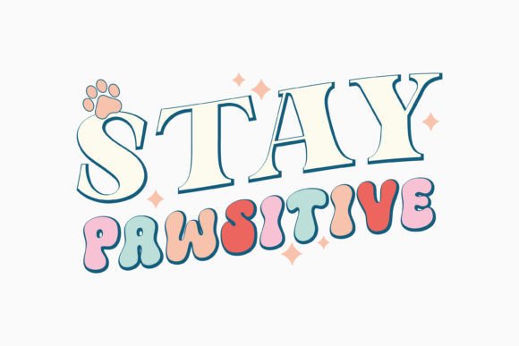 Stay Paw Sitive Retro Dog Quote Svg
