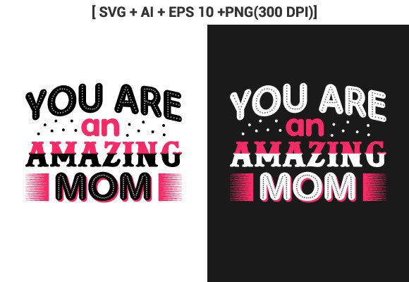 You Are My Amazing Mom T Shirt Svg